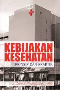 Kebijakan Kesehatan Prinsip dan Praktik