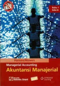 MANAGERIAL ACCOUNTING (AKUNTANSI MANAJERIAL ) BUKU 1 EDISI 8