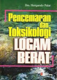 Pencemaran dan Toksikologi Logam Berat