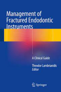 Management of Fractured Endodontic Instruments