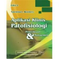 Aplikasi Klinis Patofisiologi Pemeriksaan & Manajemen