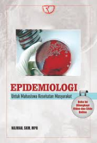 Epidemiologi Untuk Mahasiswa Kesehatan Masyarakat Ed.2