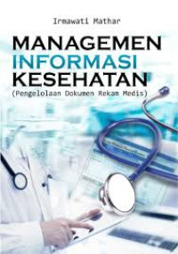 Manajemen Informasi Kesehatan: Pengelolaan Dokumen Rekam Medis