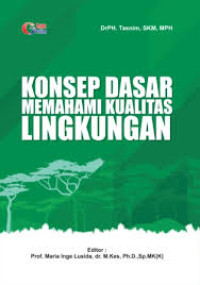 Konsep Dasar Memahami Kualitas Lingkungan