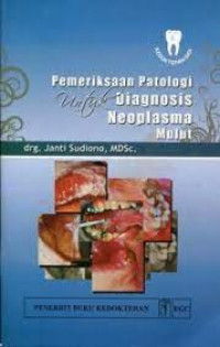 Pemeriksaan Patologi untuk Diagnosis Neoplasma Mulut