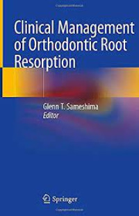 Clinical Management of Orthodontic Root Resorption