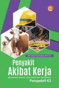 Penyakit Akibat Kerja Bersumber Hewan (Zoonosis) dan Surveilans: Perspektif K3