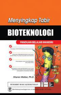 Menyingkap Tabir Bioteknologi Panduan Belajar Mandiri