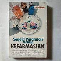 Segala Peraturan tentang Kefarmasian