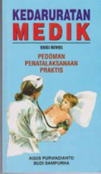 Kedaruratan Medik Ed. Revisi Pedoman Penatalaksanaan Praktis