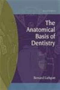 The Anatomical Basis of Dentistry Second Edition