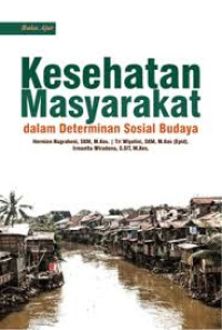 Kesehatan Masyarakat dalam Determinan Sosial Budaya