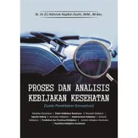 Proses dan Analisis Kebijakan Kesehatan (Suatu Pendekatan Konseptual)