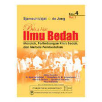 Buku Ajar Ilmu Bedah Masalah Pertimbangan Klinis Bedah, dan Metode Pembedahan Ed. 4 Vol. 1