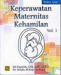 Keperawatan Maternitas Kehamilan Vol.1