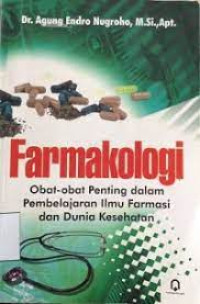 Farmakologi Obat-obatan penting dalam Pembelajaran Ilmu Farmasi dan Dunia Kesehatan