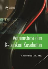 Administrasi dan Kebijakan Kesehatan