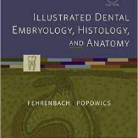 Illustrated Dental Embryology, Histology and Anatomy