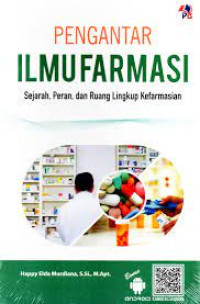 Pengantar Ilmu Farmasi Sejarah, Peran dan Ruang Lingkup Kefarmasian