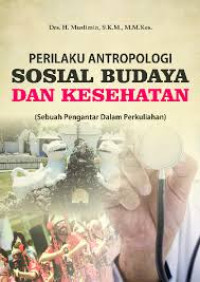 Perilaku Antropologi Sosial Budaya dan Kesehatan