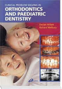 Clinical Problem Solving in Orthodontics and Dentistry