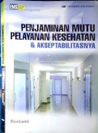 Penjaminan Mutu Pelayan Kesehatan & Akseptabilitasnya