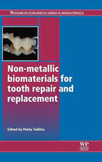 Non-Metallic Biomaterials for Tooth Repair and Replacement