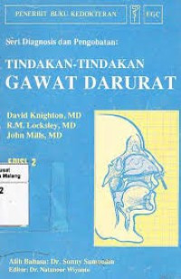 Seri Diagnosis dan Pengobatan : Tindakan-Tindakan Gawat Darurat Ed. 2