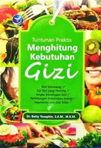 Tuntunan Praktis Menghitung Kebutuhan Gizi