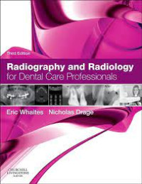 Radiography and Radiology for Dental Care Profesionals