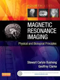 Magnetic Resonance Imaging : Physical and Biological Principles