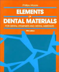 Elements of Dental Materials for Dental Hygienits and Dental Assistants