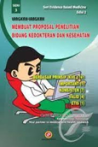 Langkah-langkah Membuat Proposal Penelitian Bidang Kedokteran dan Kesehatan Seri 3 Ed. 2