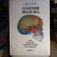 Anatomi Manusia Atlas Fotografik Anatomi Sistemik dan Regional Ed. 3