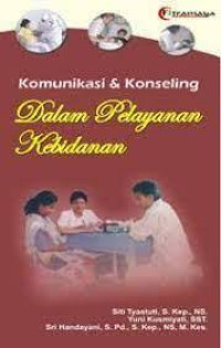 Komunikasi & Konseling dalam Pelayanan Kebidanan