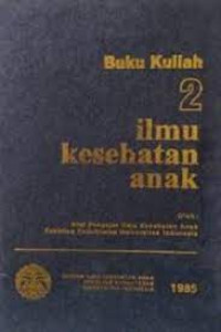 Buku Kuliah 2 Ilmu Kesehatan Anak