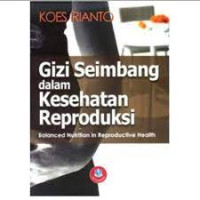 Gizi Seimbang dalam Kesehatan Reproduksi