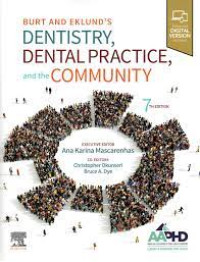 Burt and Eklund's Dentistry, Dental Practice and the Community