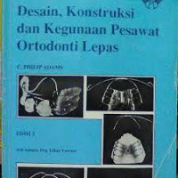 Desain, Konstruksi dan Kegunaan Pesawat Orthodonti Lepas