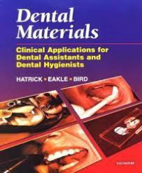 Dental Materials Clinical Applications for Dental Assistants and Dental Hygienists