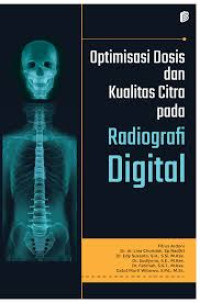 Optimisasi Dosis dan Kualitas Citra pada Radigrafi Digital