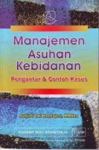 Manajemen Asuhan Kebidanan Pengantar & Contoh Kasus