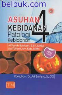 Asuhan Kebidanan 4 Patologi Kebidanan Ed. Revisi