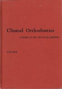 Clinical Orthodontics a Guide to the sectional method